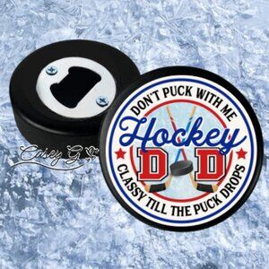 NEW**Hockey Dad**Don't Puck With Me Bottle Opener**STOCKING Stuffer!